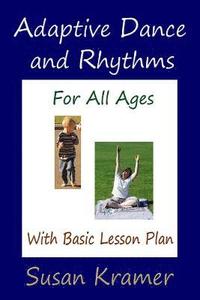 bokomslag Adaptive Dance and Rhythms For All Ages With Basic Lesson Plan
