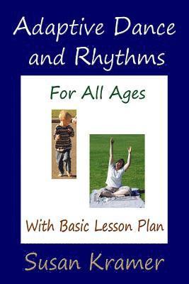 Adaptive Dance and Rhythms For All Ages With Basic Lesson Plan 1