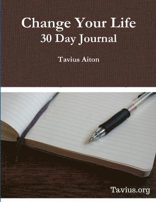 Tavius Dyer - 30 Day Journal to Change Your Life 2019, Häftad