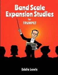 bokomslag Band Scale Expansion Studies for Trumpet