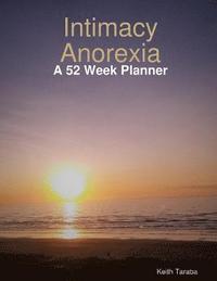 bokomslag Intimacy Anorexia