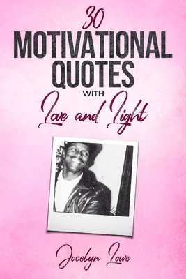 30 Motivational Quotes with Love and Light 1