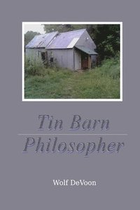 bokomslag Tin Barn Philosopher
