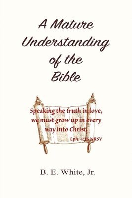A Mature Understanding of the Bible 1