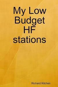 bokomslag My Low Budget HF stations