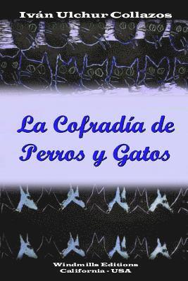 La Cofradía de Perros y Gatos 1