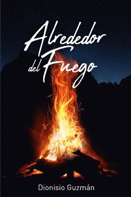 bokomslag Alrededor del fuego