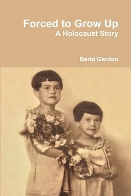 Berta Gardon - Forced to Grow Up, Häftad
