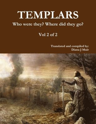 bokomslag TEMPLARS Who were they? Where did they go? Vol 2 of 2