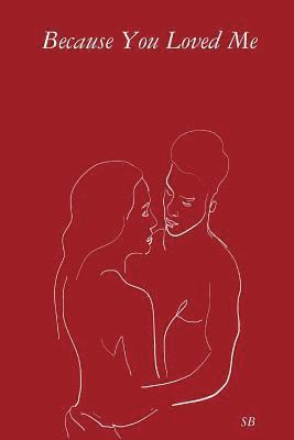 Because You Loved Me