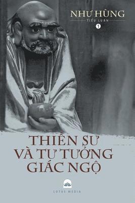 bokomslag Thi&#7873;n S&#432; và T&#432; T&#432;&#7903;ng Giác Ng&#7897;: Ti&#7875;u Lu&#7853;n V&#259;n Hóa Ph&#7853;t Giáo