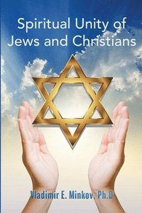 bokomslag Spiritual Unity of Jews and Christians