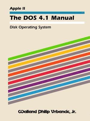 bokomslag The DOS 4.1 Manual