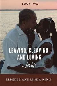 bokomslag Leaving, Cleaving and Loving...for life, Book Two