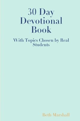 30 Day Devotional Book for Students 1