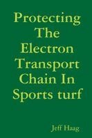 Jeff Haag - Protecting The Electron Transport Chain In Sports turf, Häftad. Tillgänglighet: Lägg i varukorg