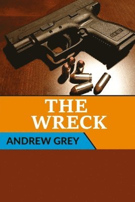 Andrew Grey - Wreck, Häftad
