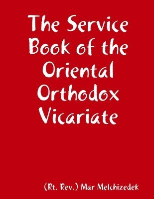 bokomslag The Service Book of the Oriental Orthodox Vicariate