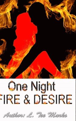 ONE NIGHT: Fire & Desire 1