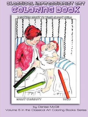 Denise McGill - Classical Impressionist Era Art Coloring Book, Häftad