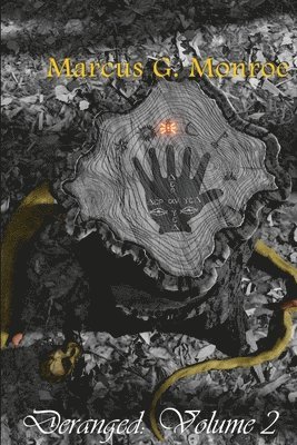 Marcus G. Monroe - Deranged: Volume 2, Häftad