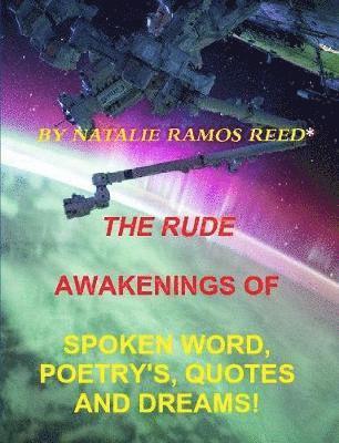 The Rude Awakening of Spoken Word Poetry's, Quotes and Dreams! 1