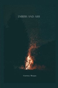 bokomslag Embers & Ash