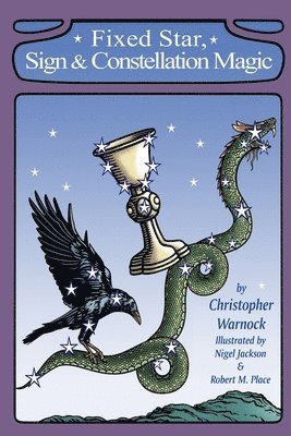 Christopher Warnock - Fixed Star, Sign and Constellation Magic, Häftad
