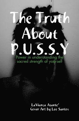 The Truth About Pussy 1