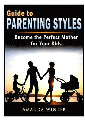 Guide to Parenting Styles 1