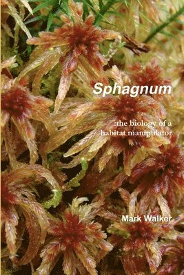 Mark Walker - Sphagnum, Häftad