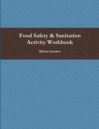 bokomslag Food Safety & Sanitation Activity Workbook