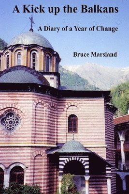 Bruce Marsland - Kick up the Balkans, Häftad