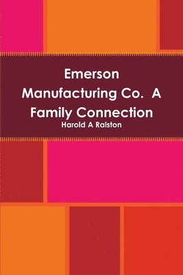 bokomslag Emerson Manufacturing Co.  A Family Connection