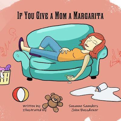 If You Give a Mom a Margarita 1