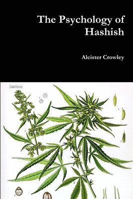 Aleister Crowley - Psychology of Hashish, Häftad