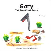 bokomslag Gary the Gregarious Goose