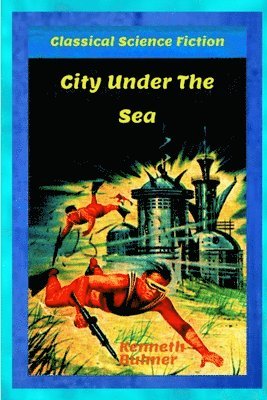 Kenneth Bulmer - City under the Sea, Häftad. Tillgänglighet: Lägg i varukorg