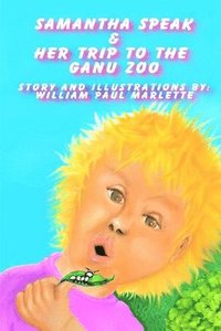 bokomslag Samantha Speak & Her Trip to the Ganu Zoo