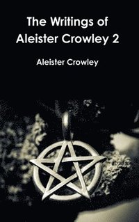 bokomslag Writings of Aleister Crowley 2
