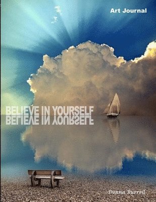 bokomslag Believe in Yourself: Art Journal