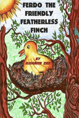 Elisabeth Zier - Ferdo the Friendly Featherless Finch, Häftad