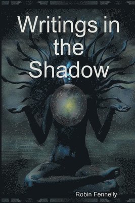 Writings in the Shadow 1