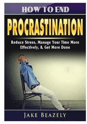 bokomslag How to End Procrastination