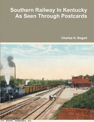 Southern Railway In Kentucky As Seen Through Postcards