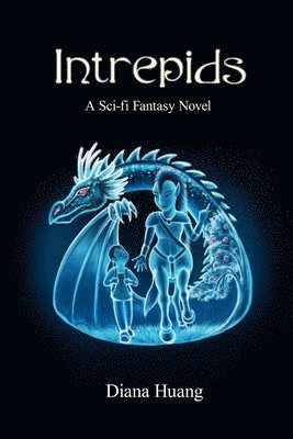 bokomslag Intrepids - A Sci-fi Fantasy Novel