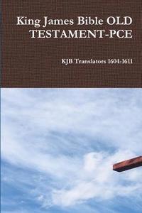 bokomslag King James Bible OLD TESTAMENT-PCE
