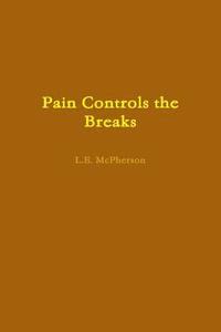 bokomslag Pain Controls the Breaks