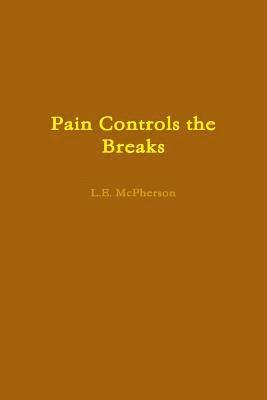 bokomslag Pain Controls the Breaks