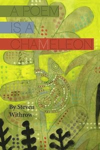bokomslag A Poem Is a Chameleon